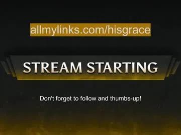 his_grace from Chaturbate